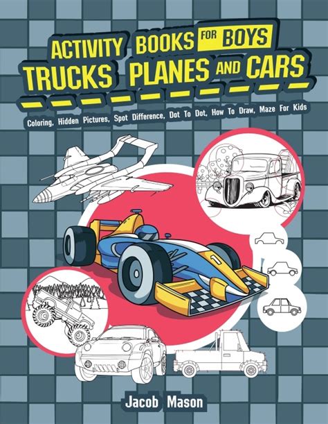 Read Online Activity Books For Boys Trucks Planes And Cars By Jacob Mason
