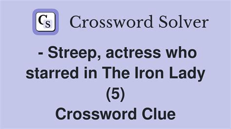 Actress Streep Crossword Clue Answers