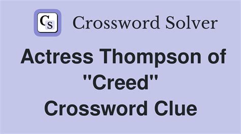 Actress Thompson of Creed III Crossword Clue - Try Hard Guides