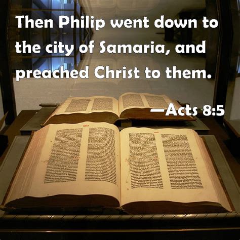 Acts 8:5-25 - Philip Preaches In Samaria - Knowing Jesus