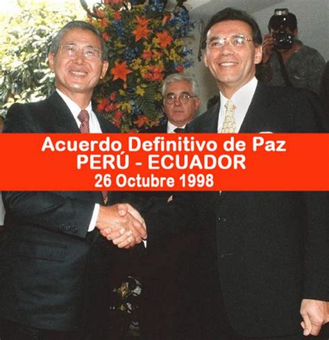 Acuerdos suscritos entre el perú y el ecuador en brasilia, el 26 de octubre de 1998. - Historia y pensamiento económico de méxico.