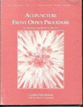 Acupuncture front office procedure the training and reference manual acupuncture practice management guide. - Only connect new directions 1 teachers guide.