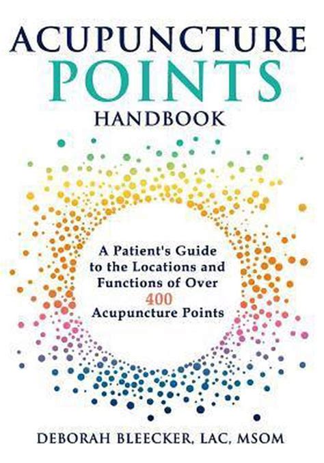 Read Acupuncture Points Handbook A Patients Guide To The Locations And Functions Of Over 400 Acupuncture Points By Deborah Bleecker Lac Msom