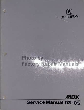 Acura mdx factory service manual 2005. - Viaje, un amor y una nostalgia.