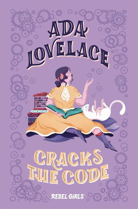 Full Download Ada Lovelace Cracks The Code Rebel Girls Chapter Books By Rebel Girls