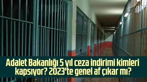Adalet bakanlığı 5 yıl ceza indirimi son dakika 2022