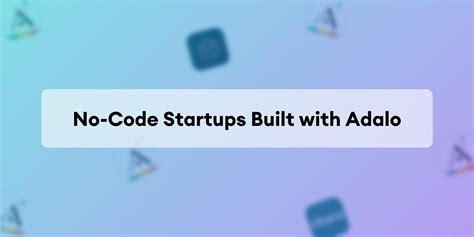 Adalo App Examples Amazing NoCode Startups Built with Adalo