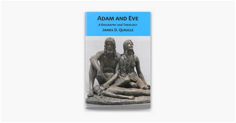 Adam and Eve A Biography Biogaphy Theology