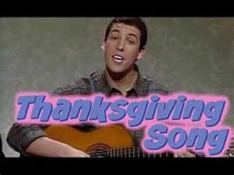 Adam sandler thanksgiving song. Home to "The Thanksgiving Song," the LP became popular with college radio and sold well, eventually earning platinum certification and a Grammy nomination. Sandler broke out into cinema the following year, scoring bit roles in Mixed Nuts and Coneheads before landing his first starring vehicle, 1995's Billy Madison. 