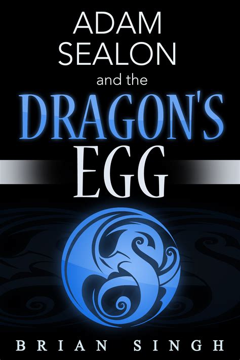 Download Adam Sealon And The Dragons Egg By Brian Singh