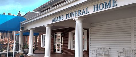 Adams funeral homes. .  ...
