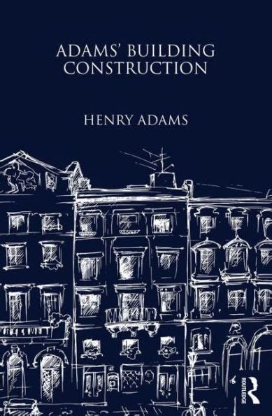 Full Download Adams Building Construction By Henry    Adams