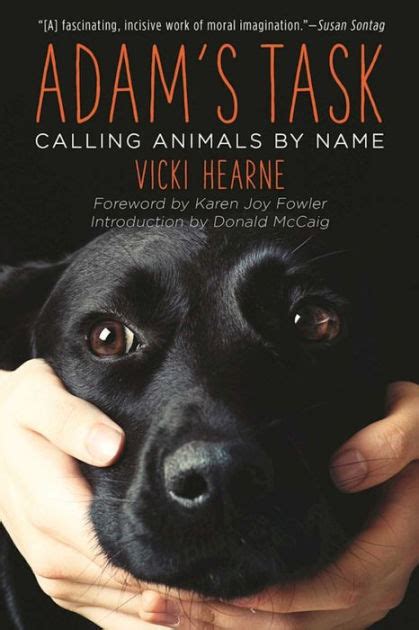 Read Online Adams Task Calling Animals By Name By Vicki Hearne