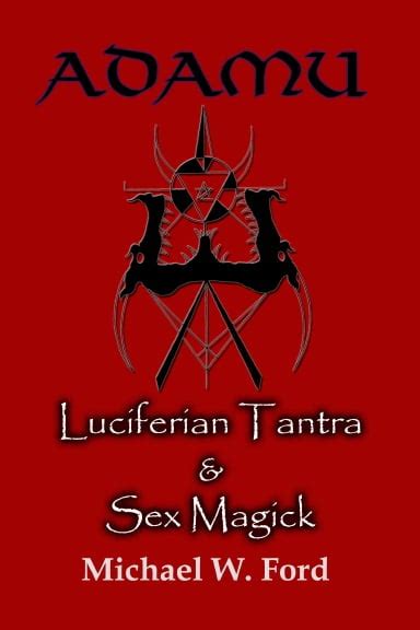Adamu Luciferian Tantra and Sex Magick pdf