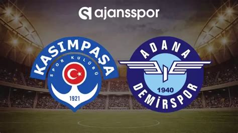 Adana Demirspor - Kasımpaşa maçının canlı yayın bilgisi ve maç linki