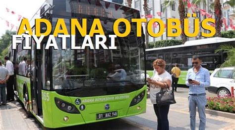 Adana belediyesi otobüs fiyatları