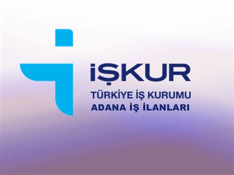 Adana geçici iş ilanları