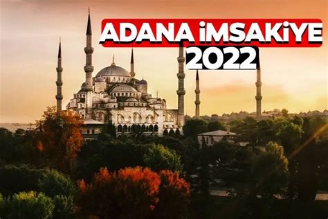Adana iftar vakitleri 2022