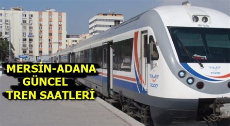 Adana mersin tren saati