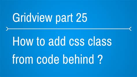 Add CSS Class from code behind C# - YouTube