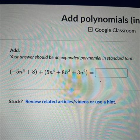 Add polynomials (intro) Add. Your answer should be an expanded