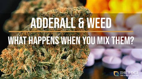 Adderall and Weed: Everything You Need to Know - Greencamp