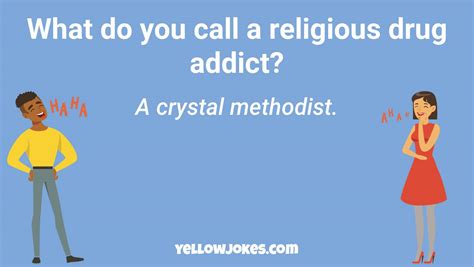 Addict jokes. Humor should never be used to minimize the seriousness of addiction or to avoid seeking professional help. Inspiring And Funny Recovery Quotes . Along with incorporating humor into the recovery process, funny recovery quotes and jokes can also provide a lighthearted moment during what can be a challenging time. 