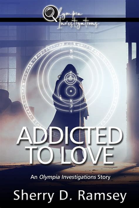 Addicted to Love Olympia Investigations 1