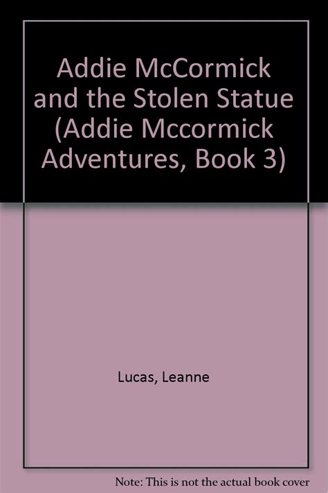 Download Addie Mccormick And The Stolen Statue Addie Mccormick Adventures Book 3 By Leanne Lucas