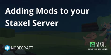 Adding Mods to your Staxel Server - Nodecraft