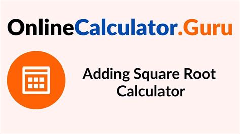 Adding Square Roots Calculator Add Square Root Calculator