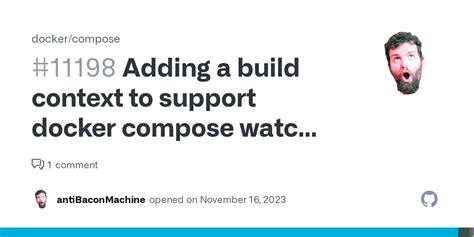 Adding a build context to support docker compose watch changes the