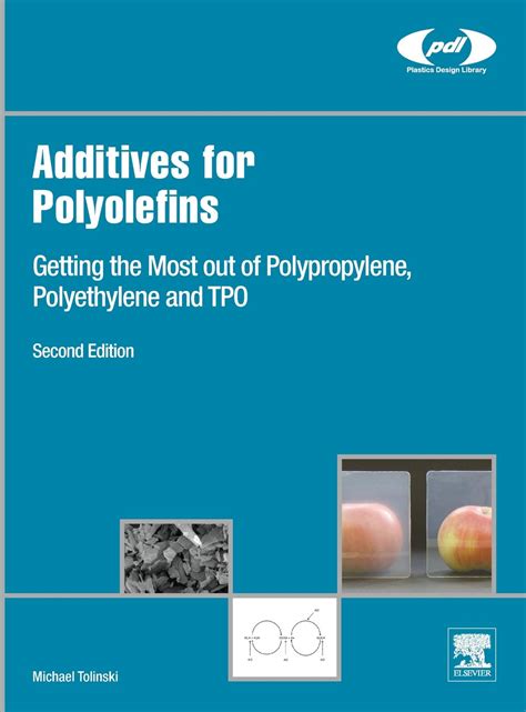 Additives for polyolefins getting the most out of polypropylene polyethylene and tpo pdl handbook. - El pequeo instructivo de la vida iii.