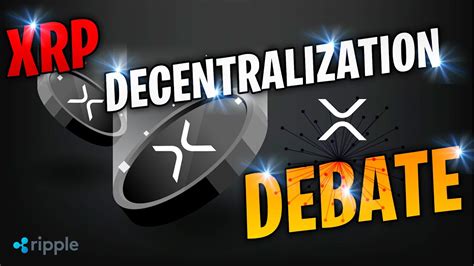 Addressing Common Myths About XRP and Decentralization
