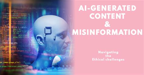 Addressing Misinformation and AI-Generated Content