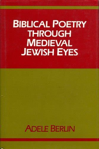 Adele Berlin Biblical Poetry Through Medieval Jewish Eyes