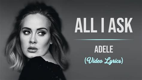 Adele all i ask lyrics. Adele · Song · 2016 