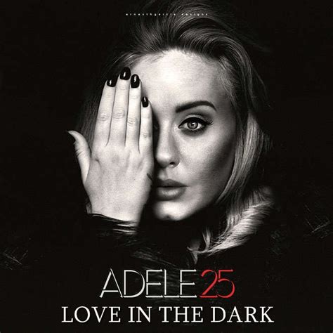 Adele love in the dark. Things To Know About Adele love in the dark. 