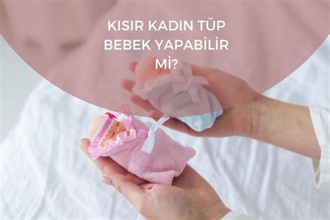 Adet görmeyen kadın tüp bebek tedavisi yapabilir mi sorusunun cevabı da bireyden bireye değişiklik gösterir.