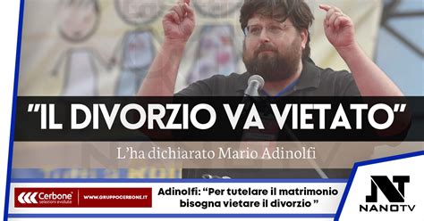 Adinolfi contro il divorzio: va vietato nextQuotidiano