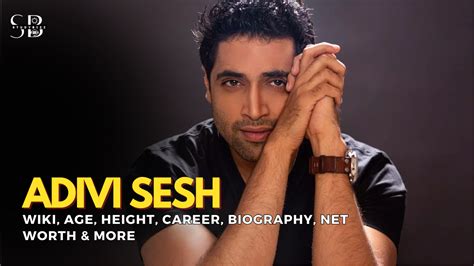 Adivi Sesh Wiki, Height, Age, Girlfriend, Family, Biography & More