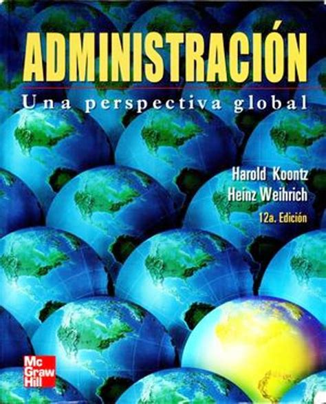 Administracion Una Perspectiva Global 11va Ed H Koontz