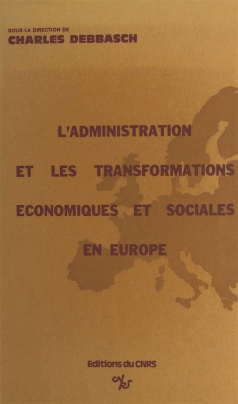 Administration devant les transformations économiques et sociales contemporaines dans les pays européens. - Sett at jeg gikk baklengs inn i synsranden.