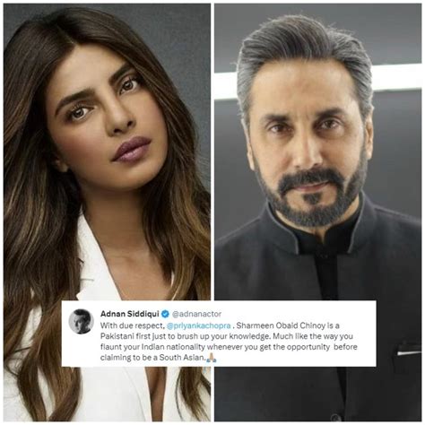 Adnan Siddiqui Schools Priyanka Chopra Over Sharmeen Obaid …