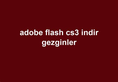 Adobe flash cs3 indir gezginler