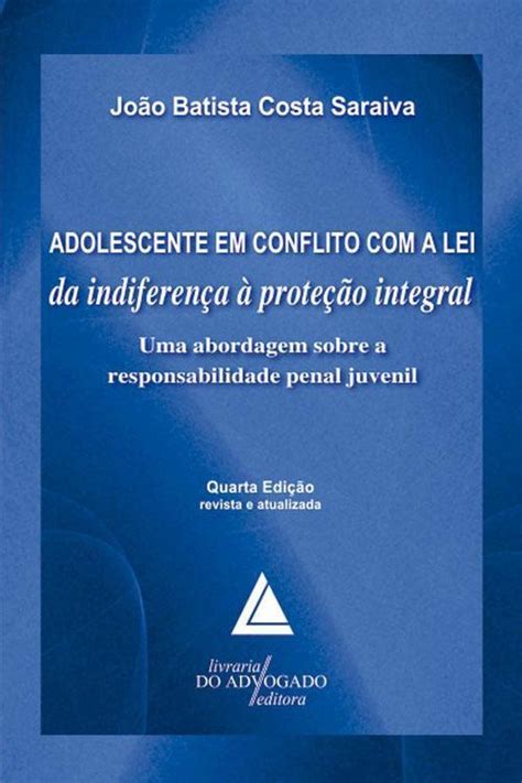Adolescente em conflito com a lei: da indiferenca a protec~ao integral. - Memórias econômo-políticas sobre a administração pública do brasil.