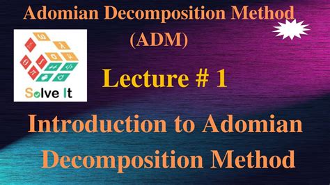 Adomian Decomposition Method