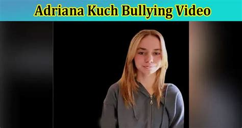Adriana kuch bullying video. Things To Know About Adriana kuch bullying video. 
