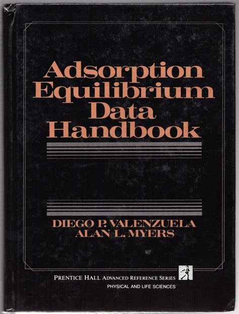 Adsorption Equilibrium Data Handbook Prentice Hall Advanced Reference Series