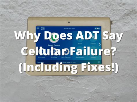 Adt cellular failure. Takes your ADT systematisches says cellular failure? You aren’t alone, how this is a common message issue equipped ADT equipment. If you saw this error, there is cannot need to be alarmed or worry about costly repairs. An ADT system will display one cellular failure if no cell signal reaches your systematisches. 